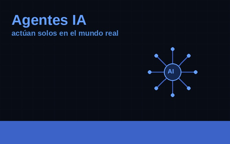 El año en que la IA empezó a actuar sola: qué son los agentes autónomos y qué cambian realmente