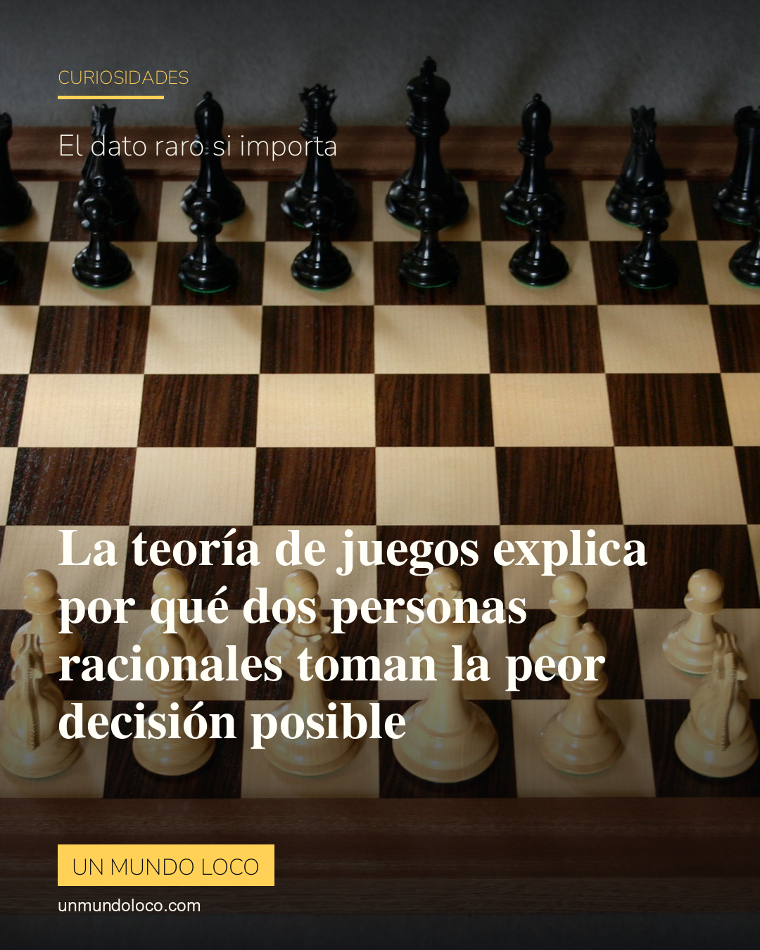 La teoría de juegos explica por qué dos personas racionales toman la peor decisión posible