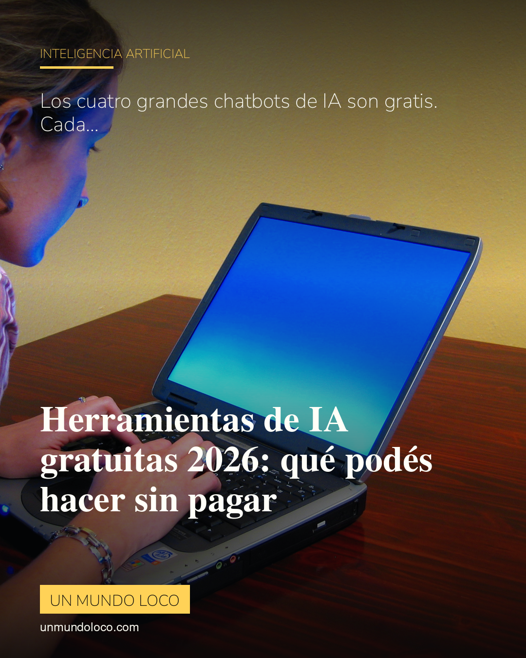 En 2026 los cuatro mejores chatbots de IA son gratis. Pero cada uno tiene un límite que nadie explica bien.