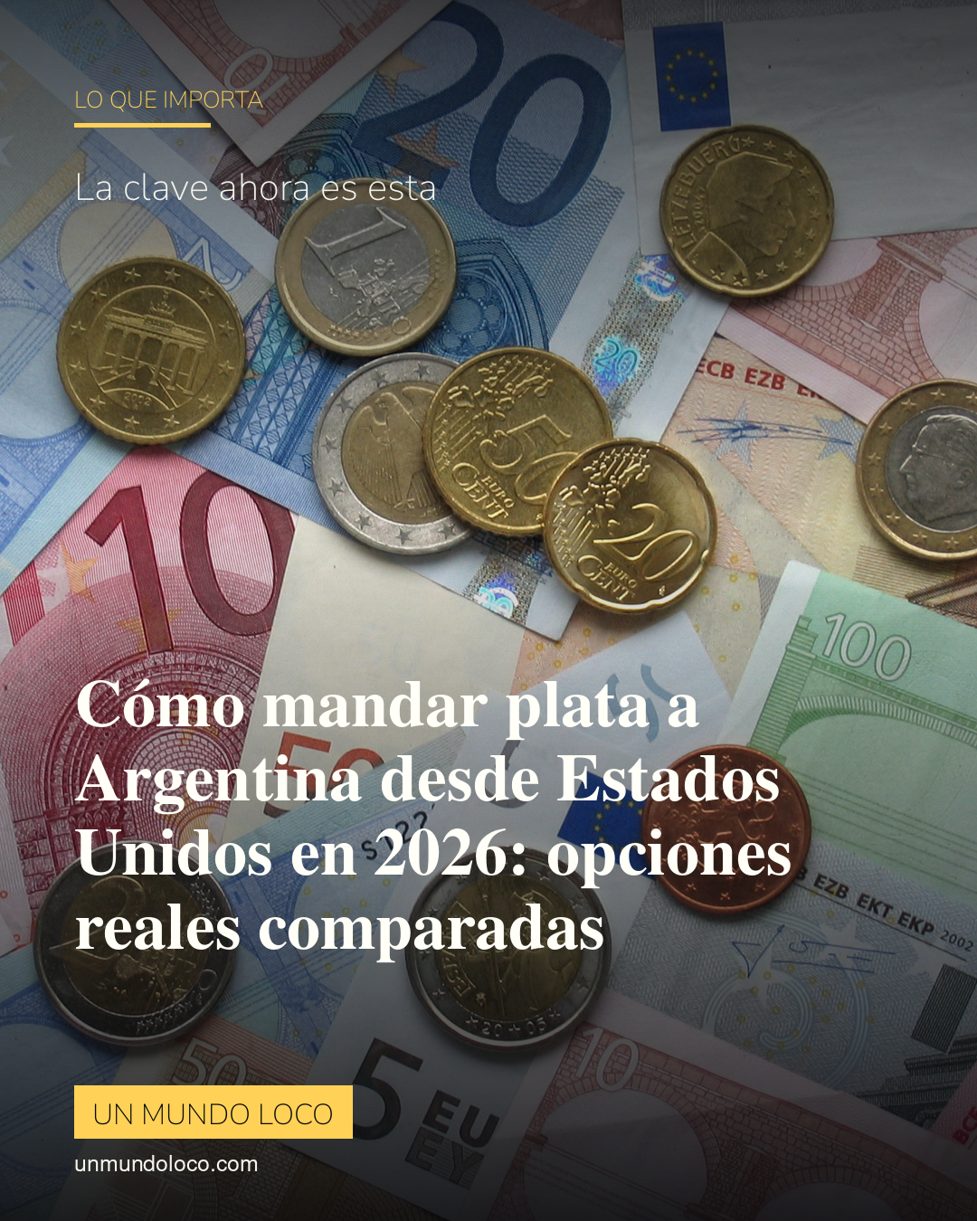 Cómo mandar plata a Argentina desde EE.UU. sin perder $30 en comisiones