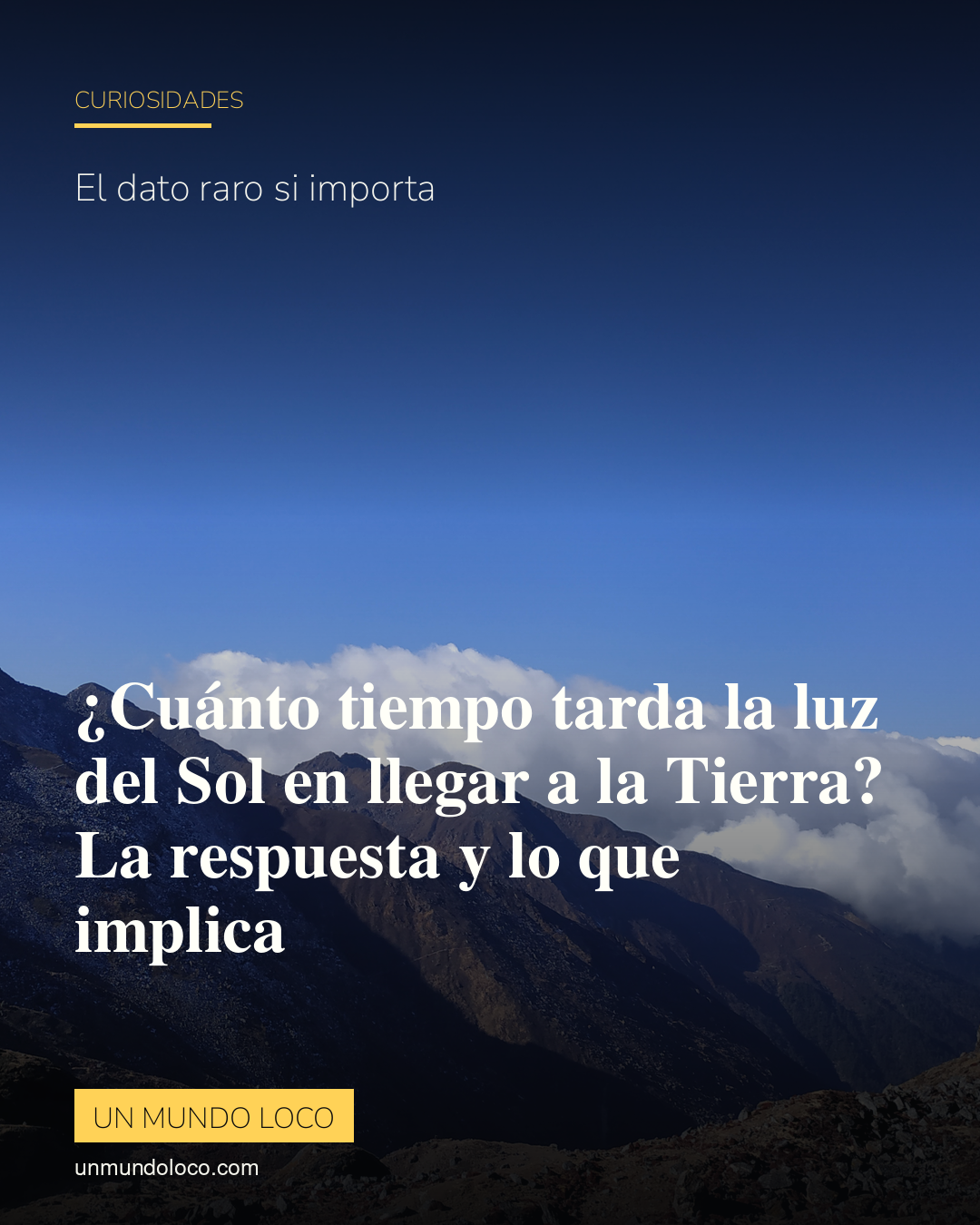 ¿Cuánto tiempo tarda la luz del Sol en llegar a la Tierra? La respuesta y lo que implica