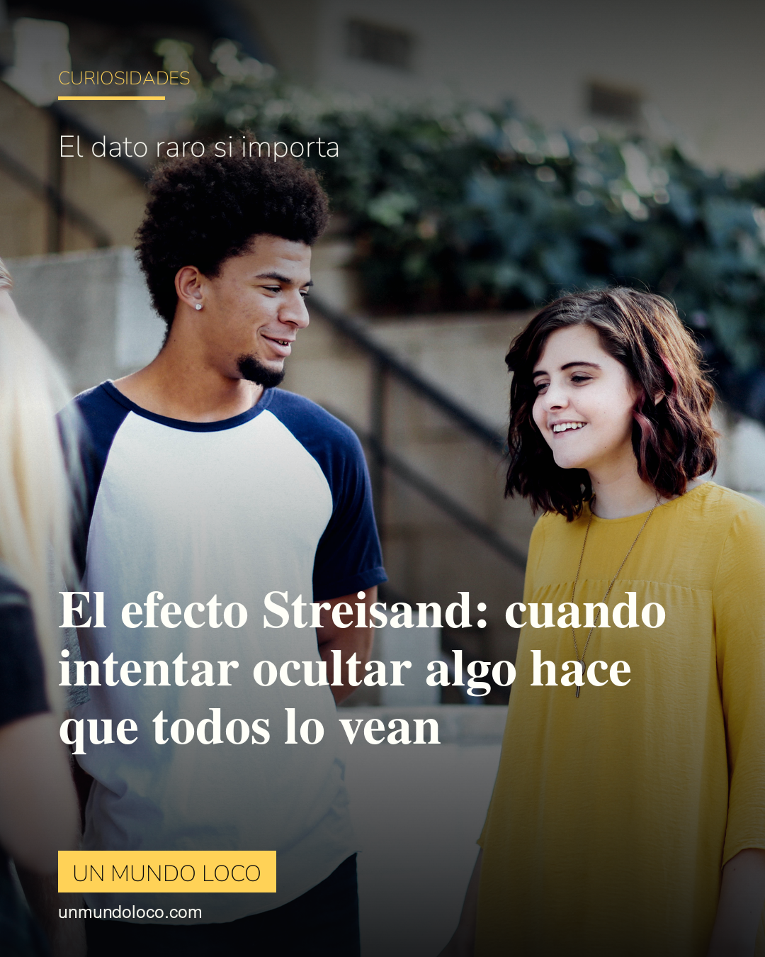 El efecto Streisand: cuando intentar ocultar algo hace que todos lo vean