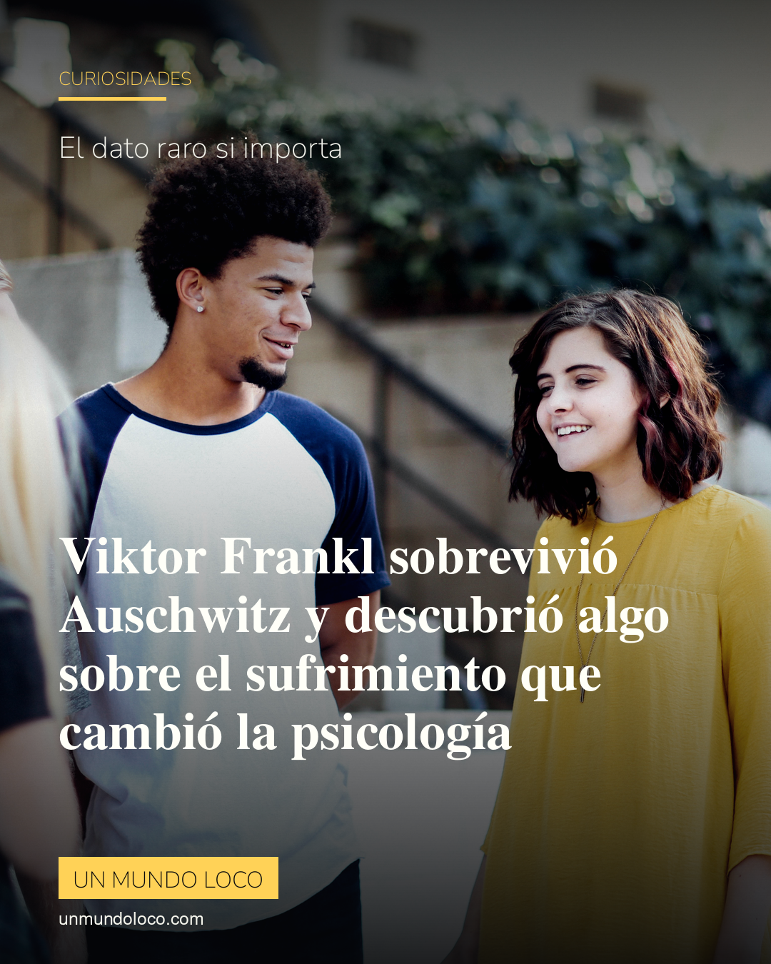 Viktor Frankl sobrevivió Auschwitz y descubrió algo sobre el sufrimiento que cambió la psicología